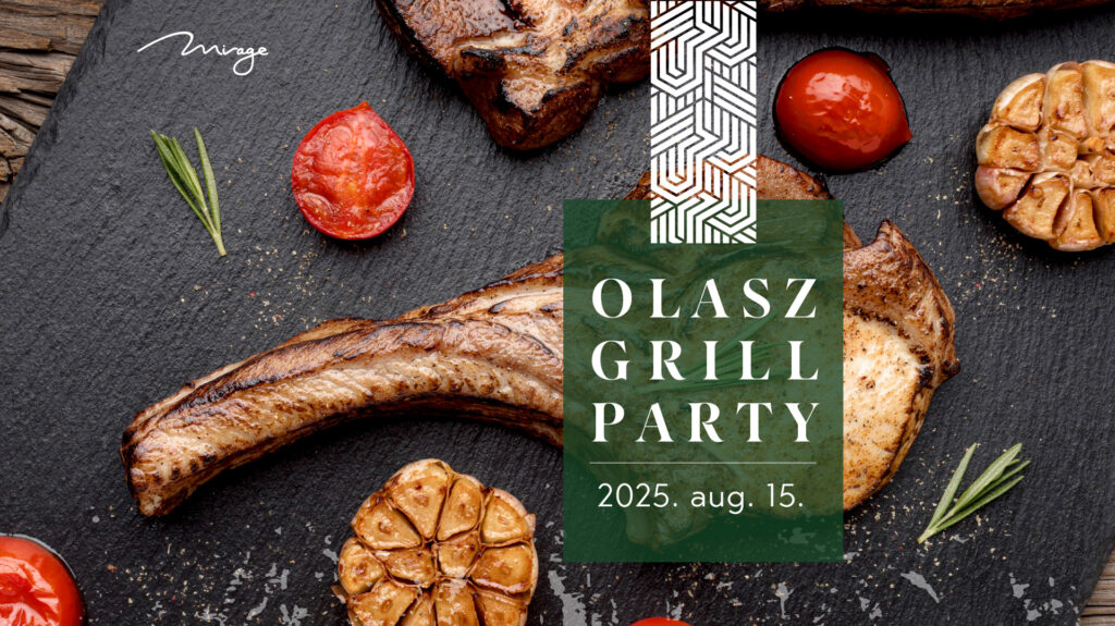 Olasz Grill Party - Mirage étterem Hajdúszoboszló